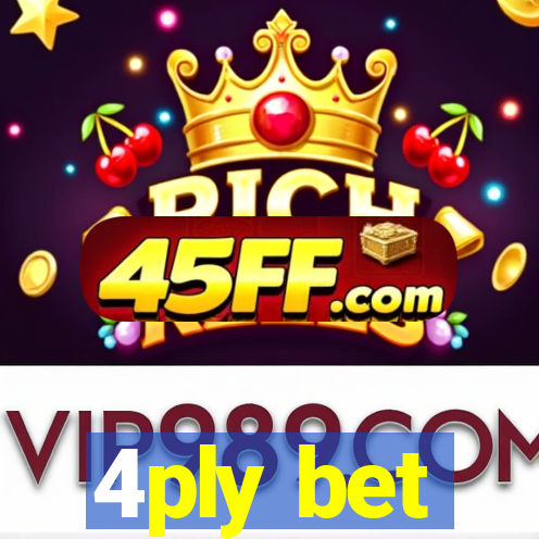 4ply bet